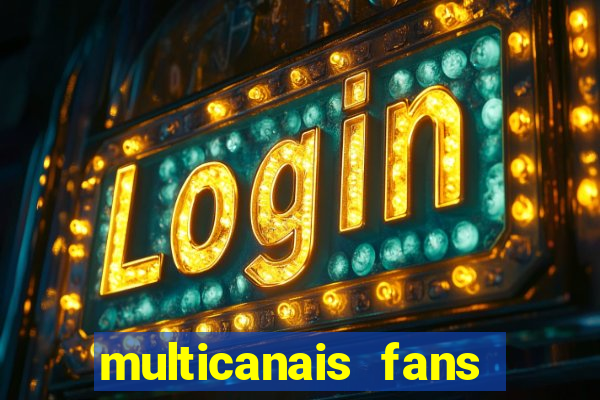 multicanais fans jogo ao vivo